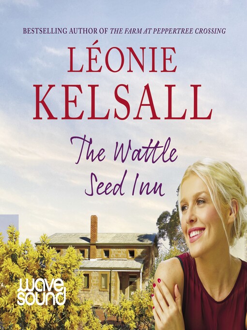 Title details for The Wattle Seed Inn by Léonie Kelsall - Available